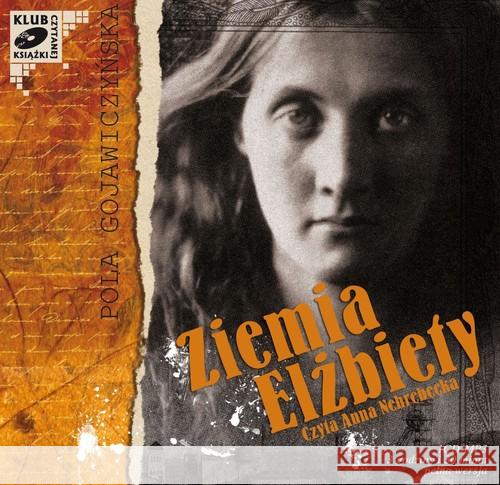 Ziemia Elżbiety Audiobook Gojawiczyńska Pola 9788376990354 MTJ - książka