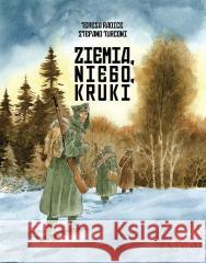 Ziemia, niebo, kruki Teresa Radice, Stefano Turcioni 9788396483522 Mandioca - książka