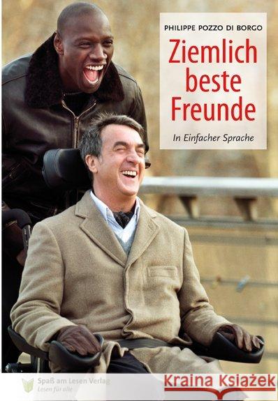 Ziemlich beste Freunde : In Einfacher Sprache Pozzo di Borgo, Philippe 9783981327090 Spaß am Lesen Verlag GmbH - książka