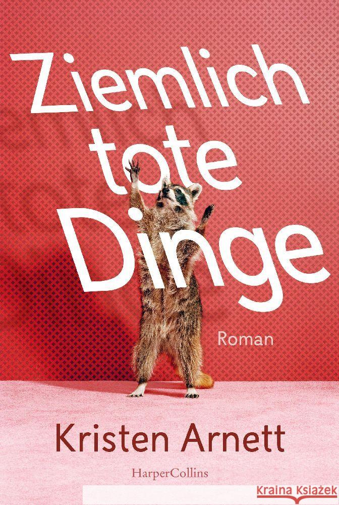 Ziemlich tote Dinge Arnett, Kristen 9783365002841 HarperCollins Taschenbuch - książka