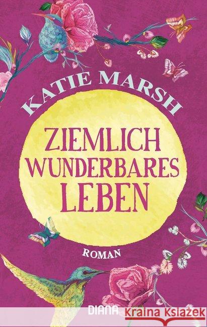 Ziemlich wunderbares Leben : Roman Marsh, Katie 9783453292147 Diana - książka