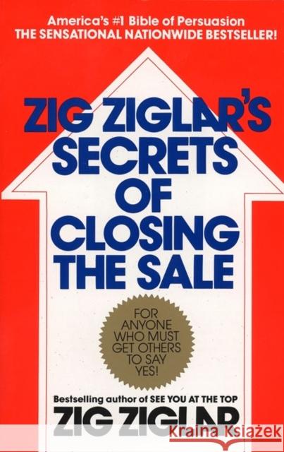 Zig Ziglar's Secrets of Closing the Sale Zig Ziglar 9780425081020 Berkley Publishing Group - książka