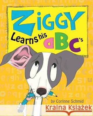 Ziggy Learns his ABCs Schmid, Corinne 9780994730633 Corinne Schmid - książka