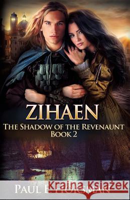 Zihaen: The Shadow of the Revenaunt, Book 2 Paul E. Horsman 9789491730191 Red Rune Books - książka