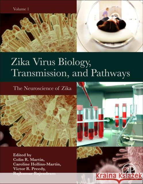Zika Virus Biology, Transmission, and Pathways: Volume 1: The Neuroscience of Zika Virus Martin, Colin R. 9780128202685 Academic Press - książka