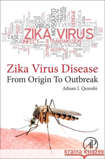 Zika Virus Disease: From Origin to Outbreak Qureshi, Adnan I. 9780128123652 Academic Press - książka