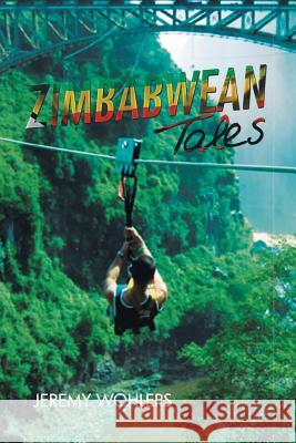 Zimbabwean Tales: Team Building Wohlers, Jeremy 9781493134755 Xlibris Corporation - książka