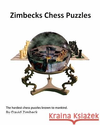 Zimbecks Chess Puzzles David Zimbeck 9781453746509 Createspace - książka