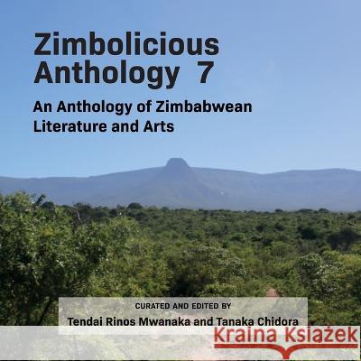 Zimbolicious Anthology 7: An Anthology of Zimbabwean Literature and Arts Tendai Rinos Mwanaka Tanaka Chidora 9781779314826 Mwanaka Media and Publishing - książka