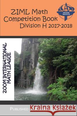 Ziml Math Competition Book Division H 2017-2018 John Lensmire David Reynoso Kelly Ren 9781944863296 Areteem Institute - książka
