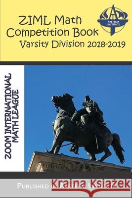 ZIML Math Competition Book Varsity Division 2018-2019 Kevin Wan John Lensmire David Reynoso 9781944863487 Areteem Institute - książka