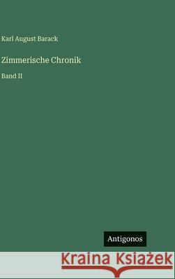 Zimmerische Chronik: Band II Karl August Barack 9783563496053 Antigonos Verlag - książka