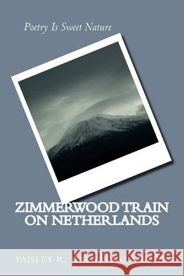 Zimmerwood Train on Netherlands P. R. Grovjaxiquzkerr 9781725875210 Createspace Independent Publishing Platform - książka