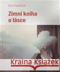 Zimní kniha o lásce Dora Kaprálová 9788072279043 Druhé město - książka