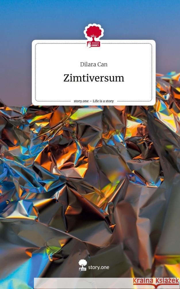 Zimtiversum. Life is a Story - story.one Can, Dilara 9783710848605 story.one publishing - książka