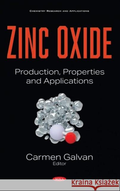 Zinc Oxide: Production, Properties and Applications Carmen Galvan   9781536177534 Nova Science Publishers Inc - książka