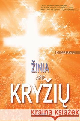 Zinia apie Kryzių: The Message of the Cross(Lithuanian) Lee, Jaerock 9788975576171 Urim Books USA - książka