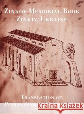 Zinkov Memorial Book Shmuel Aizenshtadt Rachel Kolokof Jonathan Wind 9781954176119 Jewishgen.Inc - książka