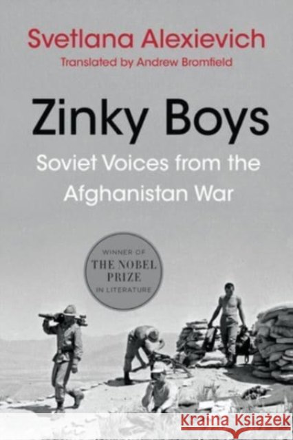 Zinky Boys: Soviet Voices from the Afghanistan War Alexievich, Svetlana 9781324051121 W W NORTON - książka