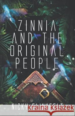 Zinnia and The Original People Nicky Flinkfelt 9798453292769 Independently Published - książka
