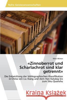 Zinnoberrot Und Scharlachrot Sind Klar Getrennt Winter Marc 9783639489019 AV Akademikerverlag - książka