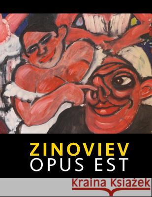 Zinoviev - OPUS EST: Bilder und Zeichnungen aus 3 Jahrzehnten Zinoviev, Polina 9781523208180 Createspace Independent Publishing Platform - książka