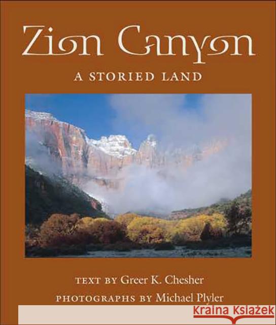 Zion Canyon: A Storied Land Chesher, Greer K. 9780816524877 University of Arizona Press - książka