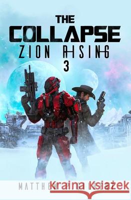 Zion Rising: A Space Opera Series Matthew P Gilbert 9798492046903 Independently Published - książka