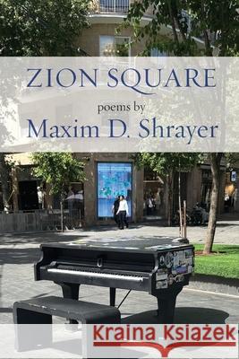 Zion Square: poems Maxim D. Shrayer 9781963475715 Ben Yehuda Press - książka