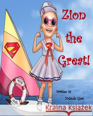 Zion the Great! Yolanda Glass 9780989109321 Glass House Publishing - książka