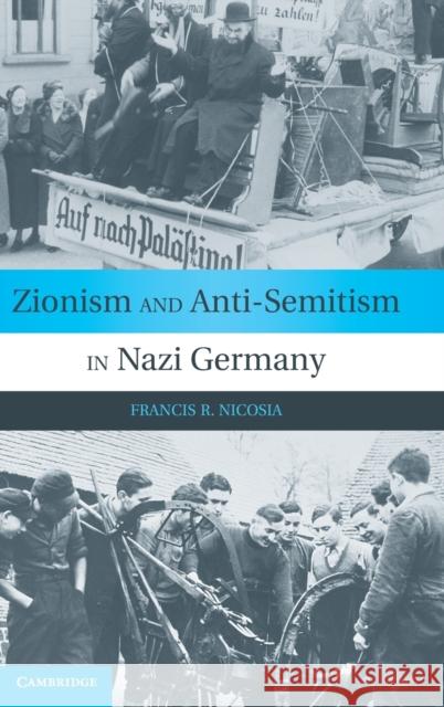 Zionism and Anti-Semitism in Nazi Germany Francis R. Nicosia 9780521883924 Cambridge University Press - książka