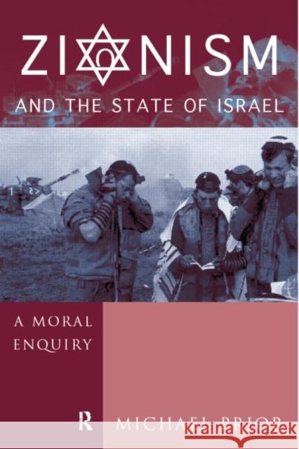 Zionism and the State of Israel: A Moral Inquiry The Rev Dr Michael Prior CM Michael Prior 9780415757744 Routledge - książka