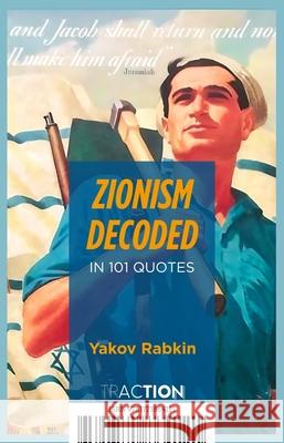 Zionism Decoded in 101 Quotes Yakov Rabkin Ronnie Kasarils 9781771864121 Baraka Books - książka