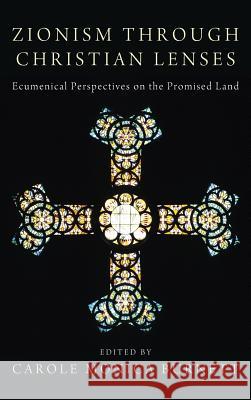 Zionism through Christian Lenses Carole Monica Burnett 9781498262101 Pickwick Publications - książka
