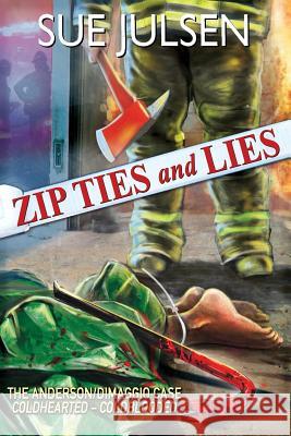 Zip Ties and Lies: The Anderson/DiMaggio Case: Coldhearted - Coldblooded McCluskey, Gary 9781499272871 Createspace - książka