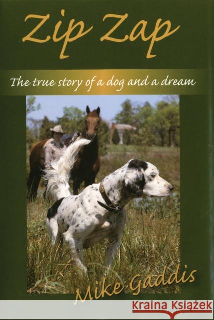Zip Zap: The True Story of a Dog and a Dream  9780811774970 Stackpole Books - książka