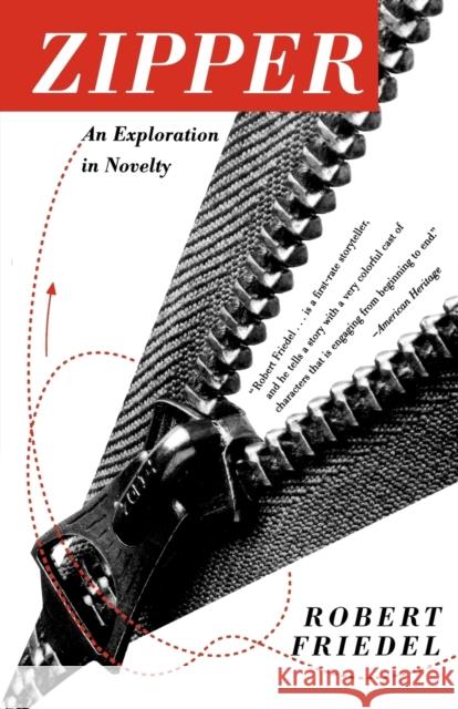 Zipper: An Exploration in Novelty Friedel, Robert 9780393313659 W. W. Norton & Company - książka