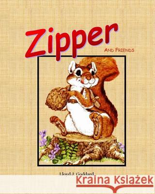 Zipper and Friends Lloyd J. Goddard 9780692447451 Sunroom Publishing - książka