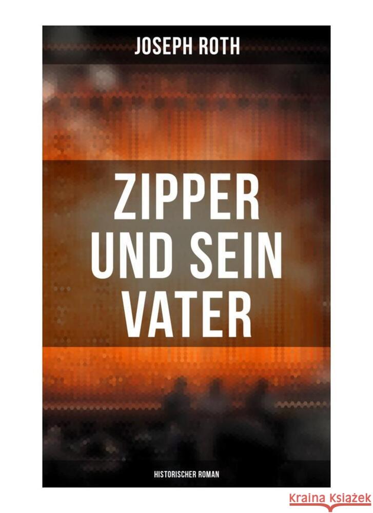 Zipper und sein Vater: Historischer Roman Roth, Joseph 9788027258932 Musaicum Books - książka