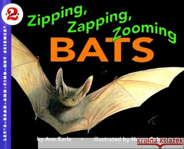 Zipping, Zapping, Zooming Bats Ann Earle Henry Cole 9780064451338 HarperTrophy - książka