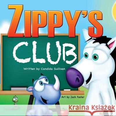 Zippy's Club Candida Sullivan Jack, III Foster 9781937331597 Shadetree Publishing, LLC - książka