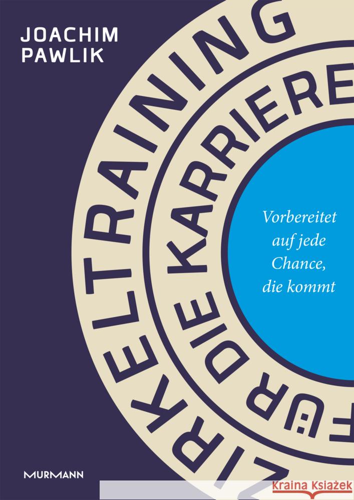 Zirkeltraining für die Karriere Pawlik, Joachim 9783867746670 Murmann Publishers - książka