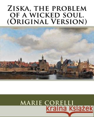 Ziska, the problem of a wicked soul.(Original Version) Corelli, Marie 9781535598361 Createspace Independent Publishing Platform - książka