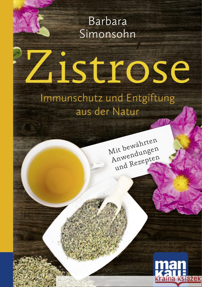 Zistrose. Kompakt-Ratgeber Simonsohn, Barbara 9783863746117 Mankau - książka