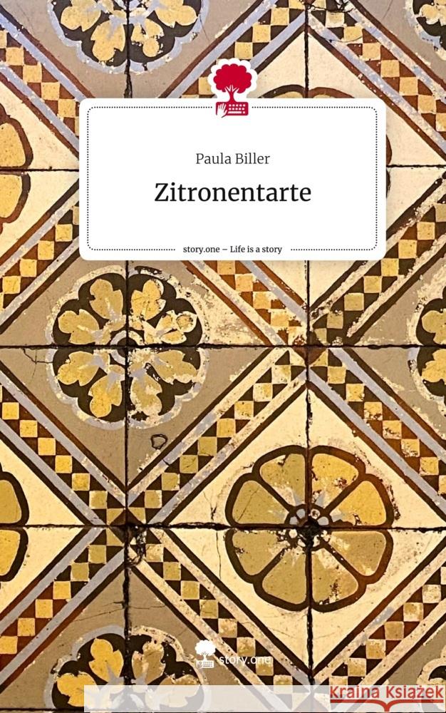Zitronentarte. Life is a Story - story.one Biller, Paula 9783711583987 story.one publishing - książka