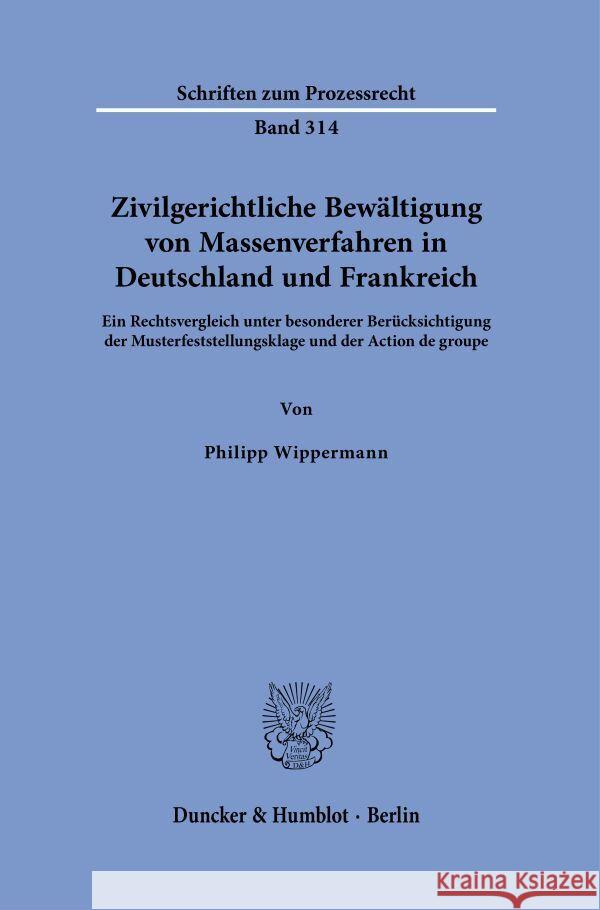 Zivilgerichtliche Bewältigung von Massenverfahren in Deutschland und Frankreich Wippermann, Philipp 9783428194001 Duncker & Humblot - książka