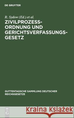 Zivilprozessordnung Und Gerichtsverfassungsgesetz: Mit Anmerkungen Unter Besonderer Berücksichtigung Der Entscheidungen Des Reichsgerichts L Busch, W Krantz, No Contributor 9783112410776 De Gruyter - książka