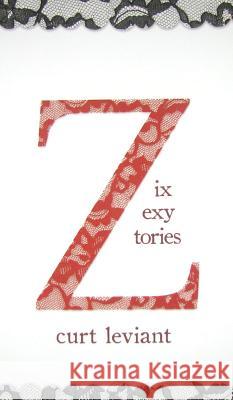 Zix Zexy Ztories Curt Leviant 9780896727724 Texas Tech University Press - książka