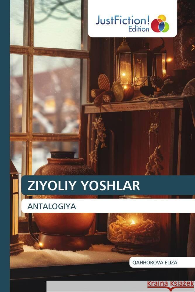 ZIYOLIY YOSHLAR ELIZA, QAHHOROVA 9786139427031 JustFiction Edition - książka