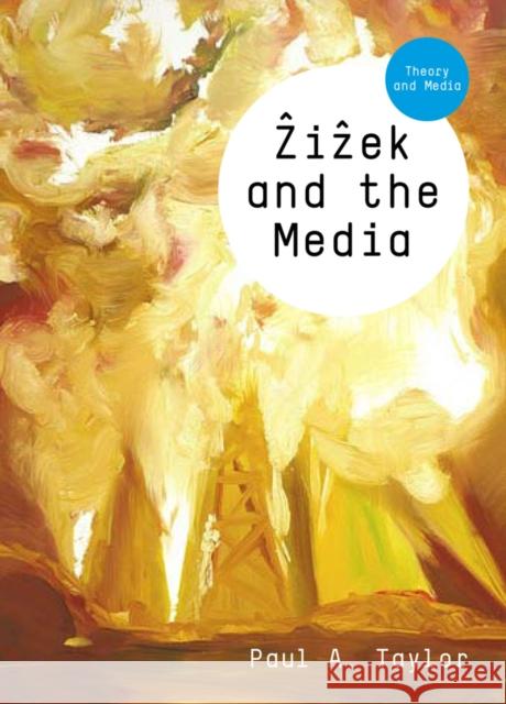 Zizek and the Media Paul A. Taylor   9780745643670  - książka